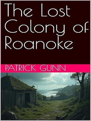 cover image of The Lost Colony of Roanoke